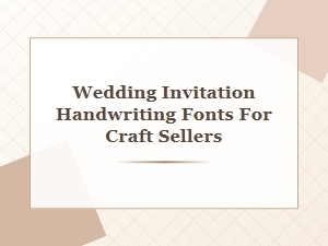 Clean Handwriting Fonts for Wedding Invitations