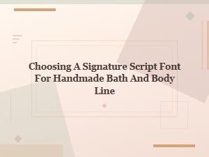 Finding the Perfect Whimsical Font for Your Bath and Body Brand